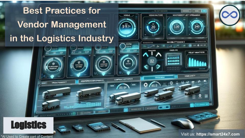 Best Practices for Vendor Management in the Logistics Industry
